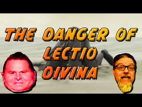 F4F | The Danger of Lectio Divina