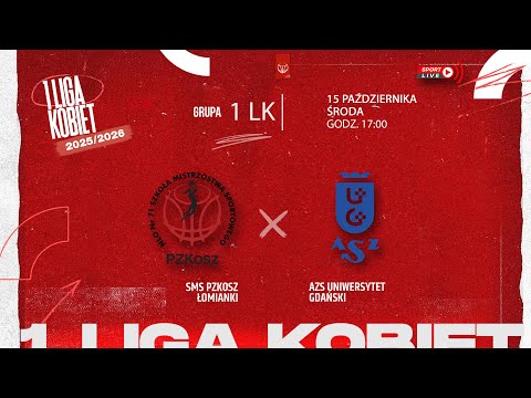 SMS PZKosz Łomianki - AZS Uniwersytet Gdański (1 LK)