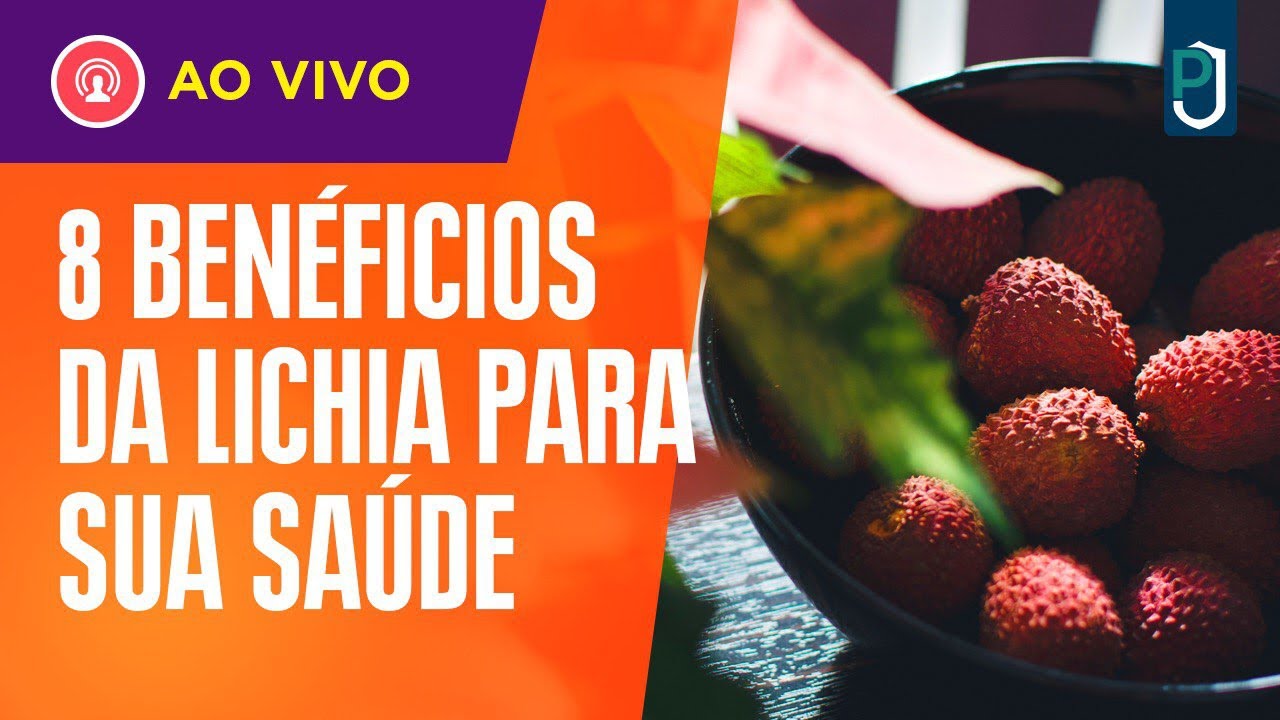 8 Benefícios Da Lichia Para Saúde | Dr Juliano Pimentel