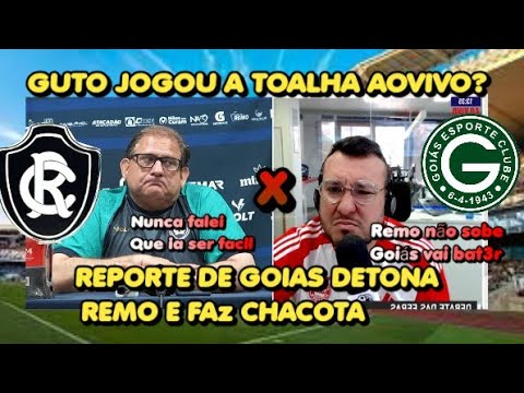 IMPRENSA DE GOIAS FAZ CHACOTA COM REMO E GUTO JOGOU A TOALHA AOVIVO? #remo #goias 