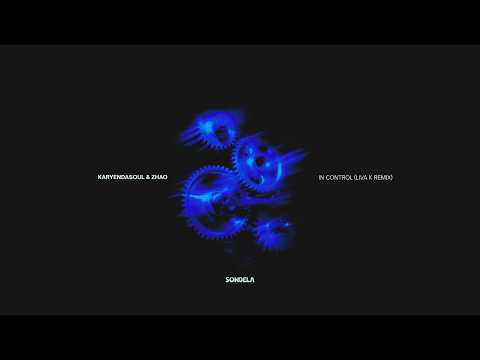 In Control (Liva K Remix) - Karyendasoul & Zhao [SONDE084]