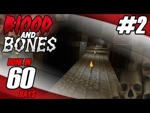 Blood N' Bones - Done in 60 Days: Part 2 Day 3 - Into The Dungeon