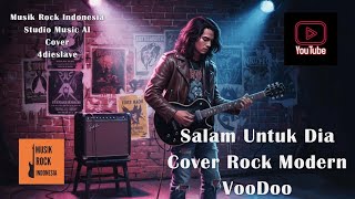 Download lagu Salam Untuk Dia - Voodoo - Cover Rock Modern mp3