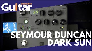 Video thumbnail for Seymour Duncan Dark Sun | Review by Guitar Interactive Magazine