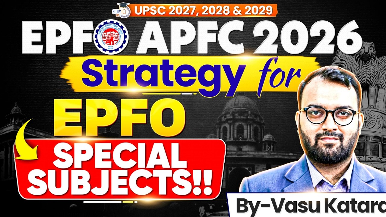 EPFO APFC 2026 Strategy: How to Prepare Special Subjects? | Complete Study Plan | StudyIQ