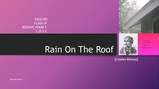 Beehive Poem 3 English Class IX : Rain On The Roof by Coates Kinney.