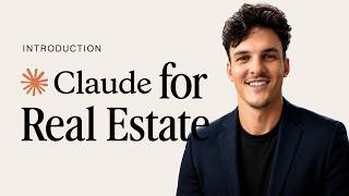 Claude AI for Real Estate Agents (Zero to Hero)