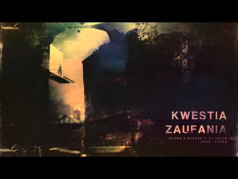 Kleban x Stopa x Dj 2Najz - Kwestia Zaufania (prod. Folku)