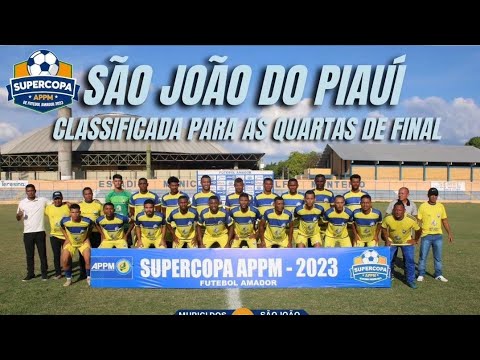 GOLS, SÃO JOÃO DO PIAUÍ 3x1 MURICI DOS PORTELAS, OITAVAS DE FINAL DA SUPERCOPA APPM 2023