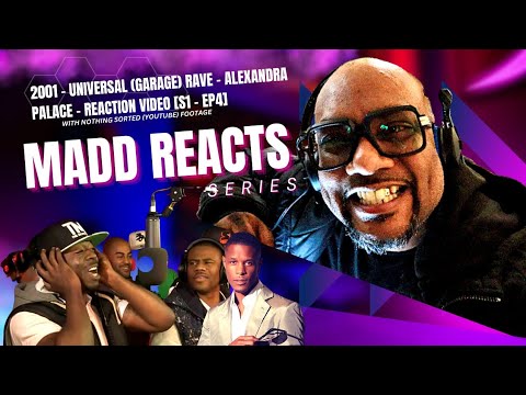 [Madd Reacts] S1-EP4 #reactionvideo - 2001 #Garage #Rave - Alexandra Palace - @maddnesskma