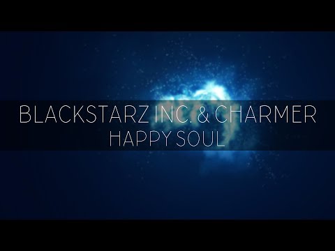 Blackstarz Inc. & Charmer - Happy Soul
