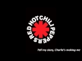 Red hot chili peppers - Charlie (with lyrics) 