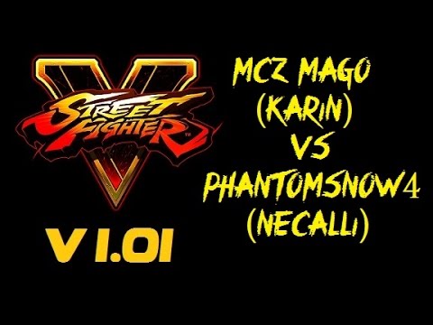 Street Fighter V MCZ MAGO (KARIN) VS phantomsnow4 (NECALLI) RANKED MATCH - VER 1.01 HD