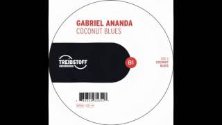 Gabriel Ananda - Coconut Blues -  ( Treibstoff )  2010