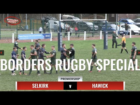 BORDERS RUGBY SPECIAL - EDITION 9 - SELKIRK v HAWICK - 29.10.22