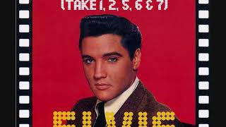 Elvis Presley - Take Me To The Fair  (Take 1, 2, 5,  6 &amp; 7)