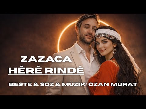 Hêrê Rındê | Zazaca ( Zazaca + Türkçe Altyazılı ) Türkü | Ozan Murat