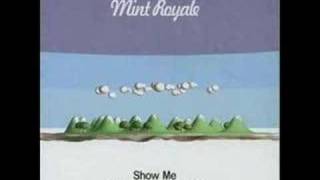 Mint Royale - Show Me (Crazy P Remix)