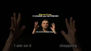 Give me 58 sec..I'll CHANGE your life FOREVER