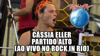 Cássia Eller - Partido alto (Ao Vivo no Rock in Rio)