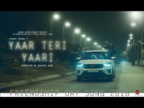 Ashwary Agrawal Yaar Teri Yaari (Official Song )