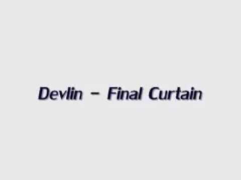 Devlin - Final Curtain (OFFICIAL VIDEO - HD)