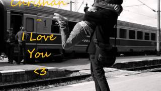 Chrishan - I Love You