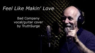Feel Like Makin Love - vocal/guitar COVER (Bad Company)