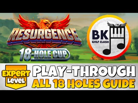 EXPERT PLAY-THROUGH | Resurgence 18-Hole Cup | Multiple Courses | Golf Clash Guide