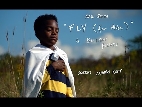 NATE SMITH + KINFOLK "Fly (for Mike) feat. Brittany Howard" - OFFICIAL VIDEO