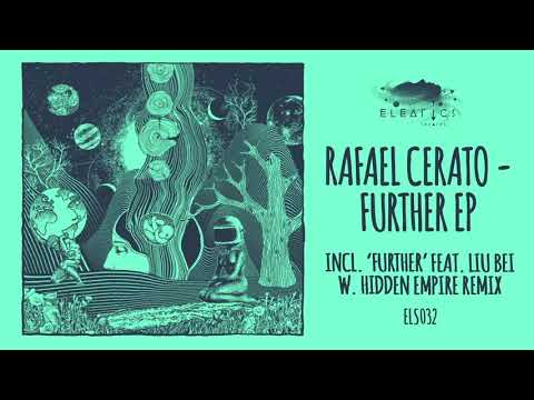 Rafael Cerato feat  Liu Bei - Further (Hidden Empire Remix)