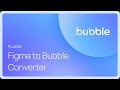 Introducing the Figma to Bubble Converter