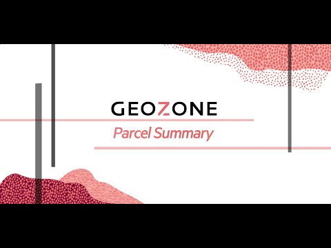 Geozone Parcel Summary Functionality