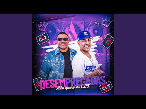 Desempregadas (Não quero as CLT)