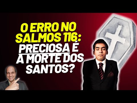 Why is the translation of PSALMS 116:15 NOT SO CORRECT?