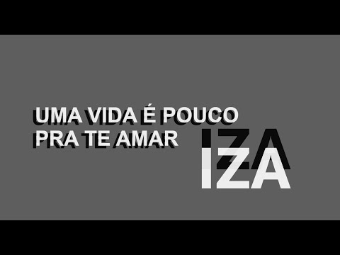 Uma vida é pouco pra te amar - Renascer Trilha sonora (Iza)