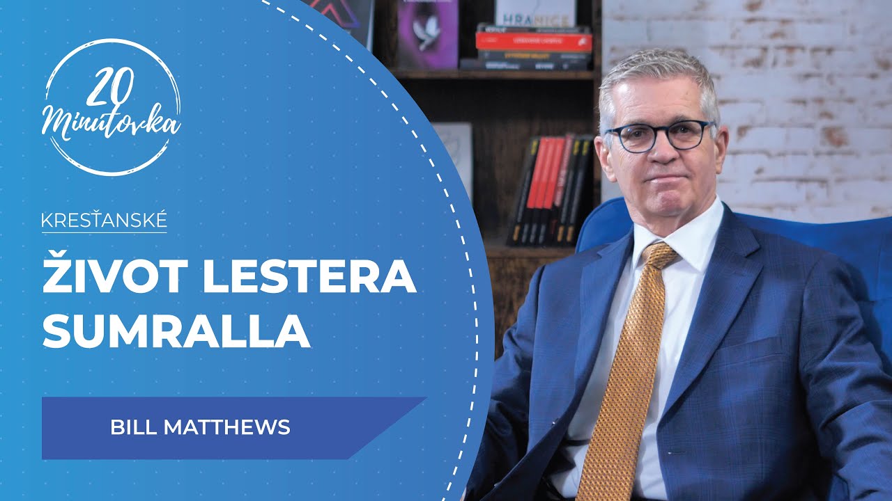 Život Lestera Sumralla - Bill Matthews