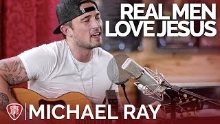 Michael Ray - Real Men Love Jesus (Acoustic) // The George Jones Sessions