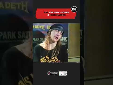 AXL FALANDO SOBRE IRON MAIDEN