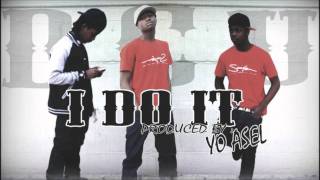 3Kingz - I DO IT { YO ASEL }