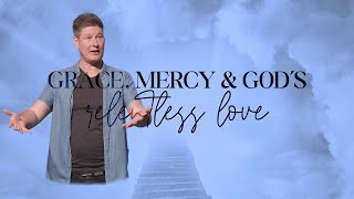 Grace Mercy &amp; God&#39;s Selfless Love Dan Beasy 21 April 2024
