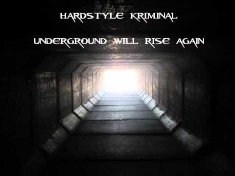 Hardstyle Kriminal-Underground Will Rise Again