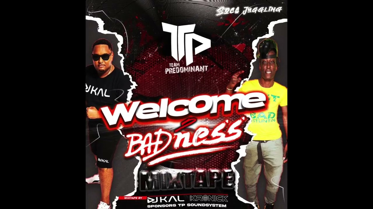WELCOME TO BADNESS SOCA MIX PT 2 DJ KAL & DJ KRONICK