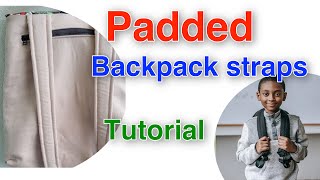 Padded Backpack strap tutorial. DIY padded strap