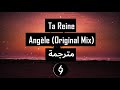 Ta Reine - Angele [Lyrics] مترجمة