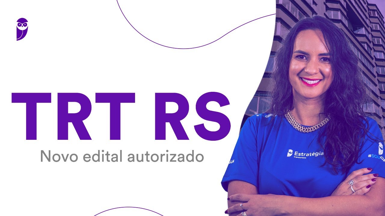 Concurso TRT RS: Novo edital autorizado