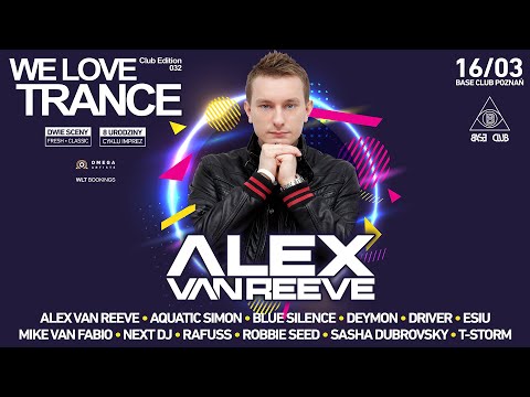 Alex Van ReeVe - We Love Trance CE 032 with Darren Porter and ReOrder (16/03/2019 - Base Club Poznań