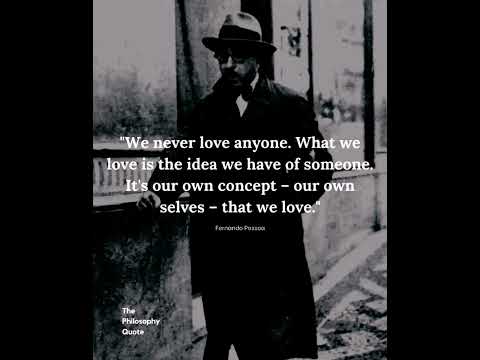 Quote by Fernando Pessoa | The Philosophy Talk