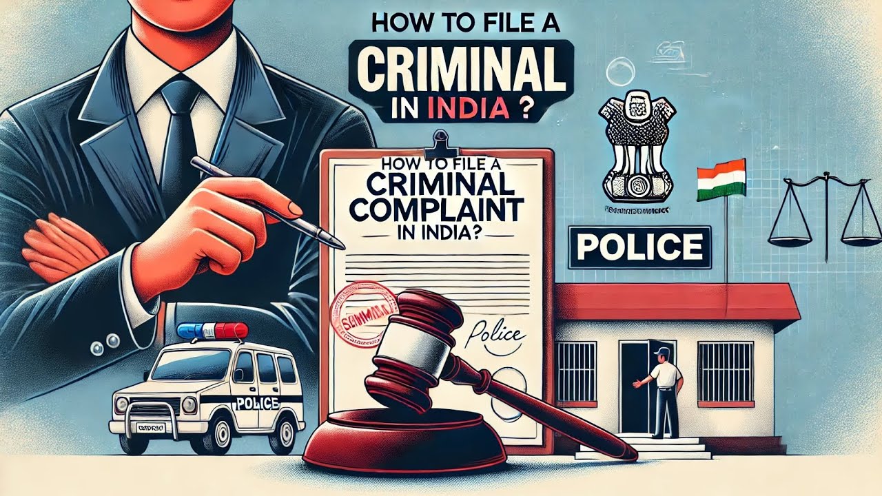 India में Criminal Case की शिकायत कैसे दर्ज करें? Step by Step Guide