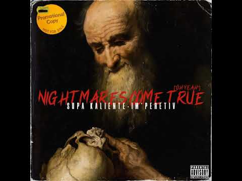Supa Kaliente - Nightmares Come True (Oh Yeah)